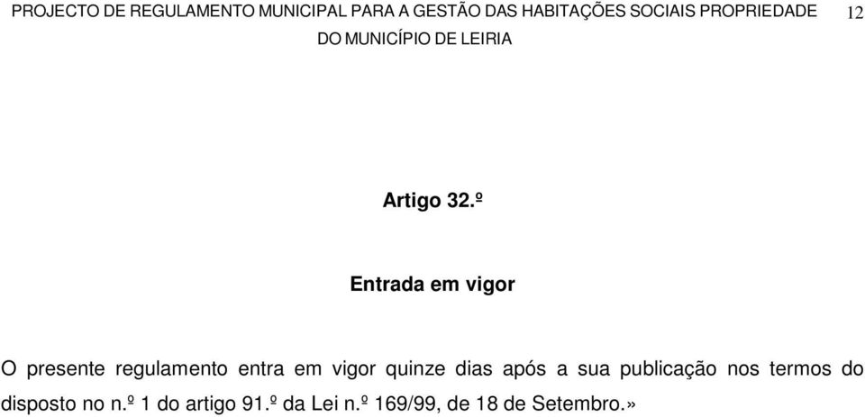 em vigor quinze dias após a sua publicação nos