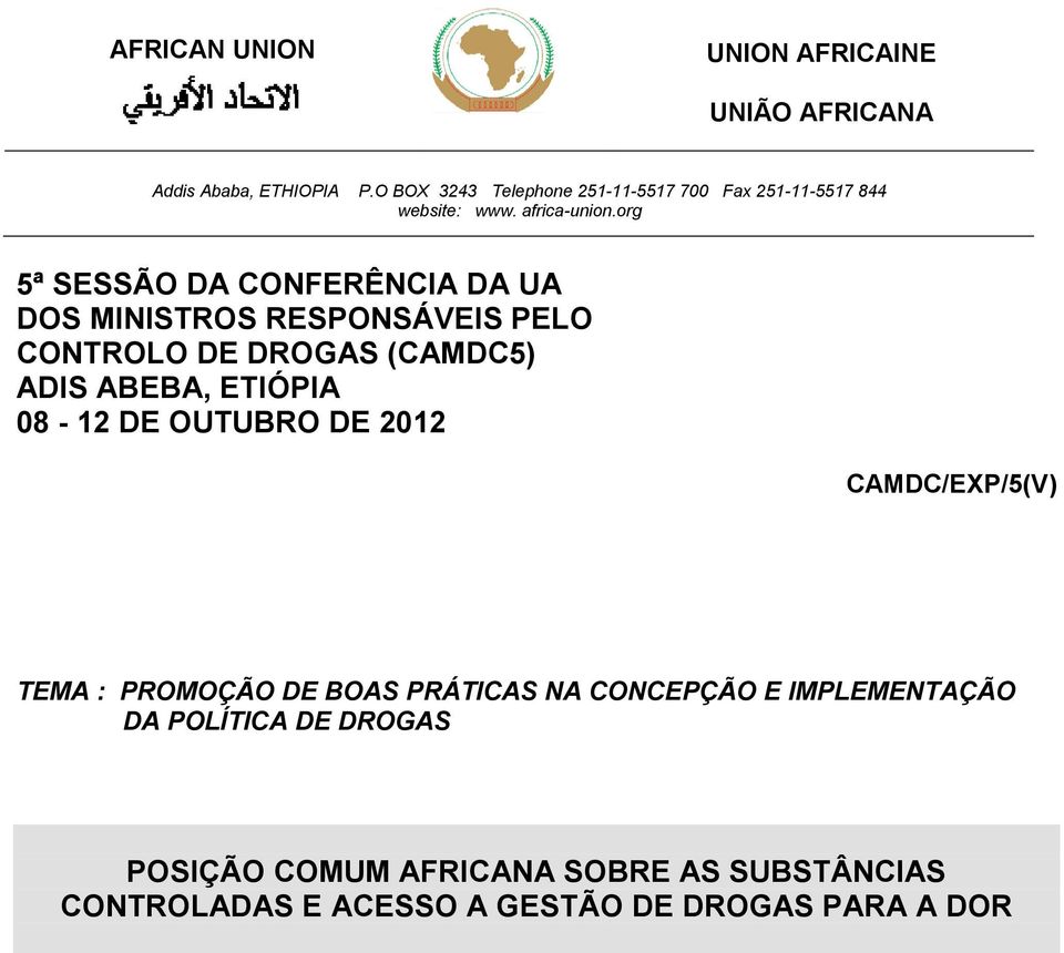 org 5ª SESSÃO DA CONFERÊNCIA DA UA DOS MINISTROS RESPONSÁVEIS PELO CONTROLO DE DROGAS (CAMDC5) ADIS ABEBA, ETIÓPIA 08-12