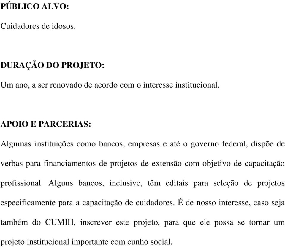 extensão com objetivo de capacitação profissional.