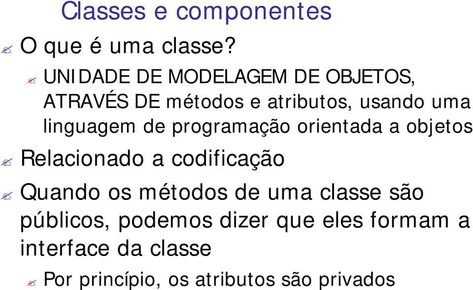 linguagem de programação orientada a objetos Relacionado a codificação Quando os