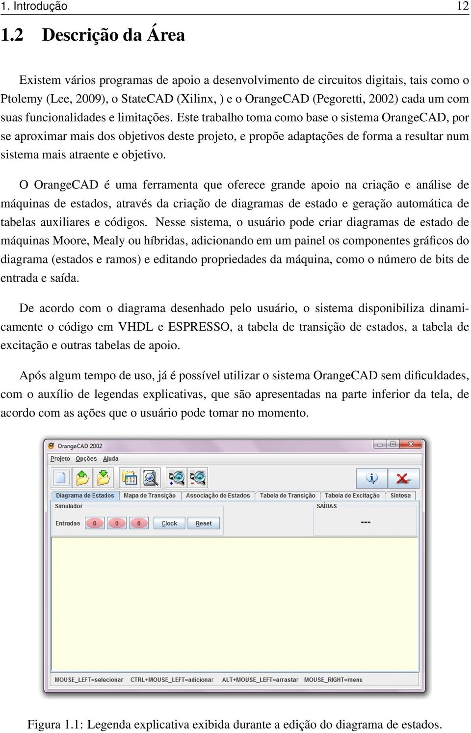 funcionalidades e limitações.