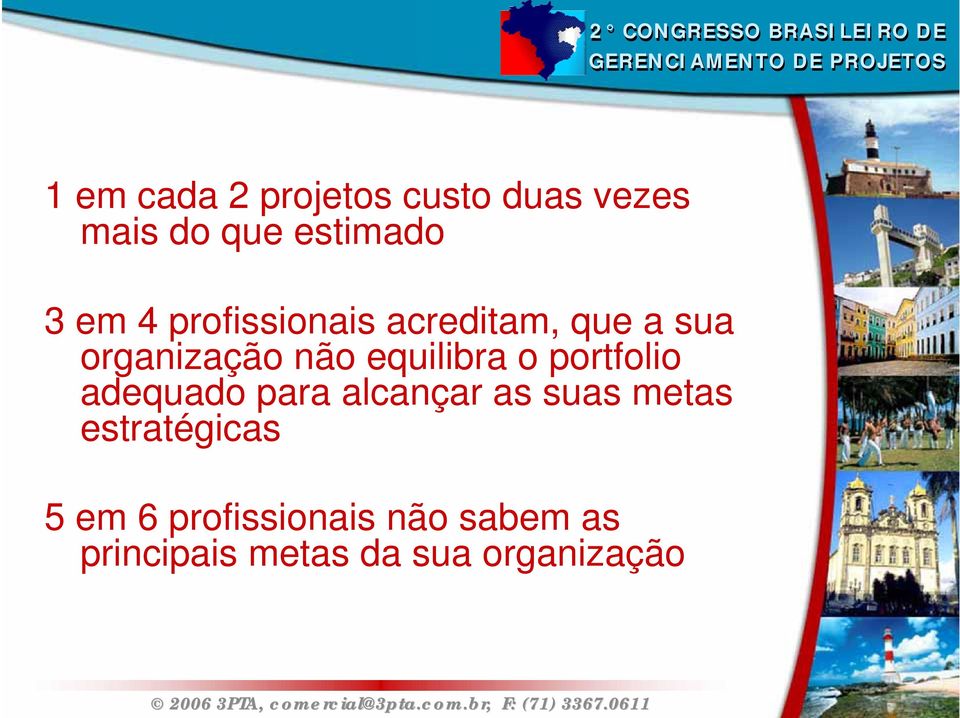 portfolio adequado para alcançar as suas metas estratégicas 5 em 6 profissionais não sabem