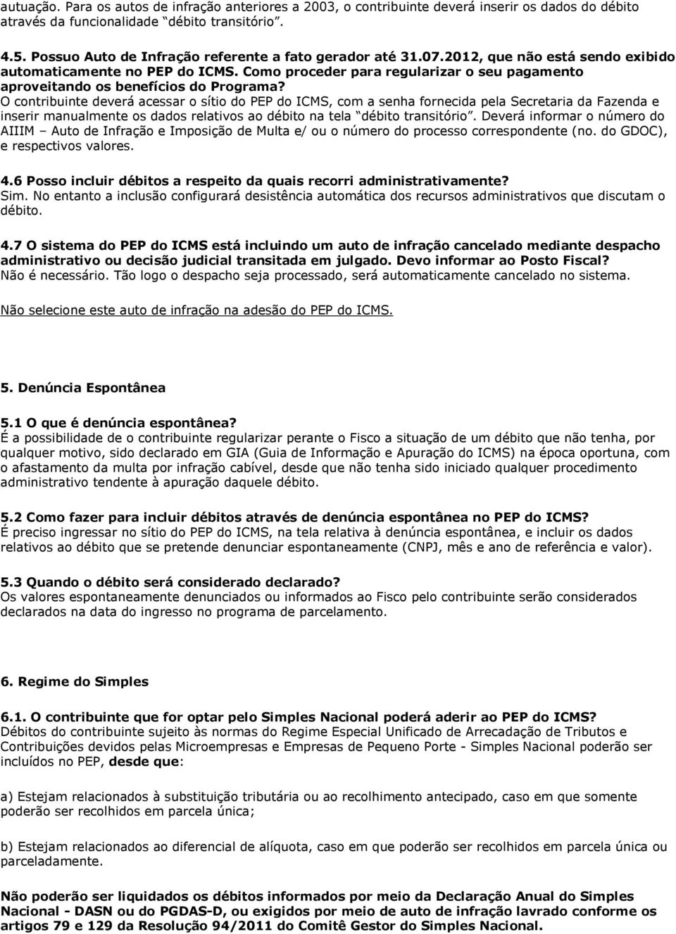 Como proceder para regularizar o seu pagamento aproveitando os benefícios do Programa?