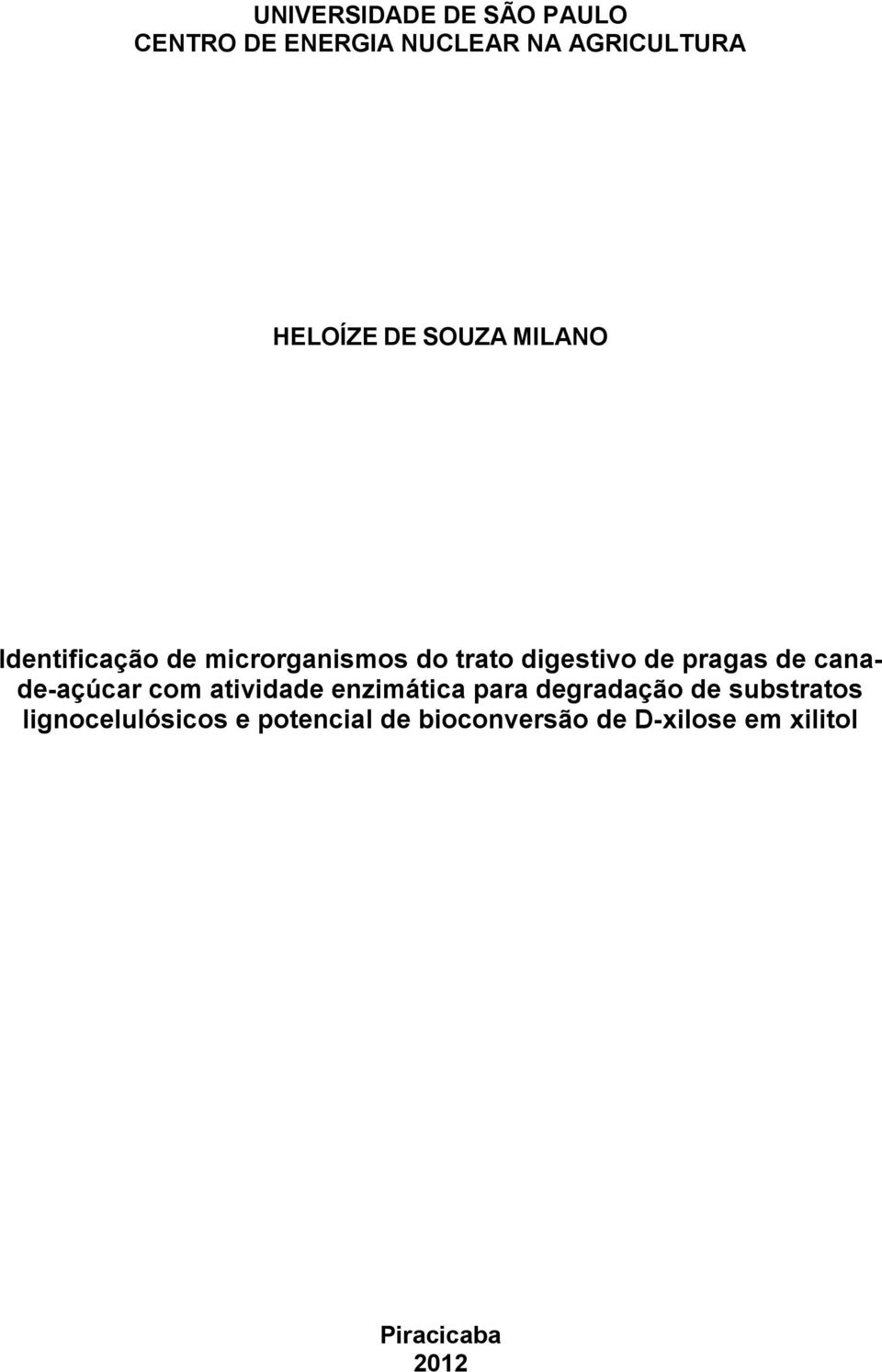 de canade-açúcar com atividade enzimática para degradação de substratos