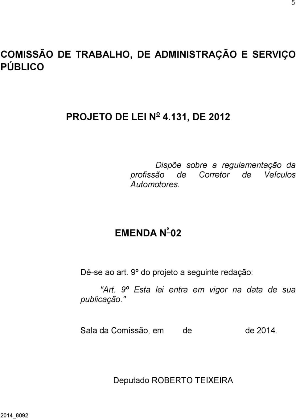 9º do projeto a seguinte redação: "Art.