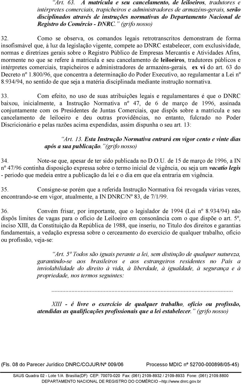 Departamento Nacional de Registro do Comércio - DNRC. (grifo nosso) 32.