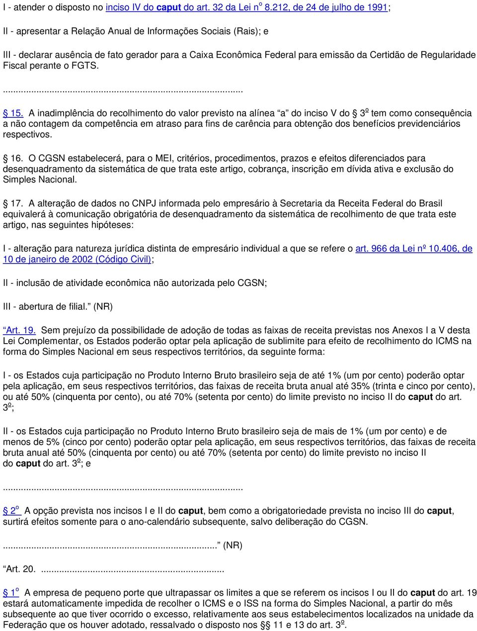 Regularidade Fiscal perante o FGTS. 15.