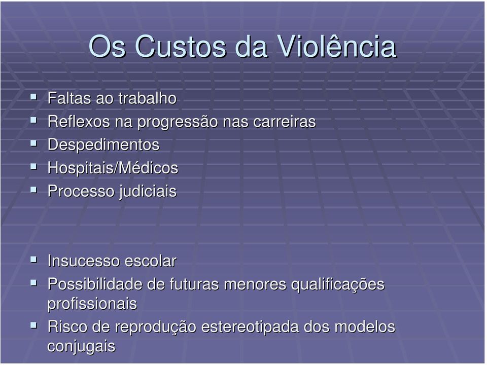 Insucesso escolar Possibilidade de futuras menores qualificações