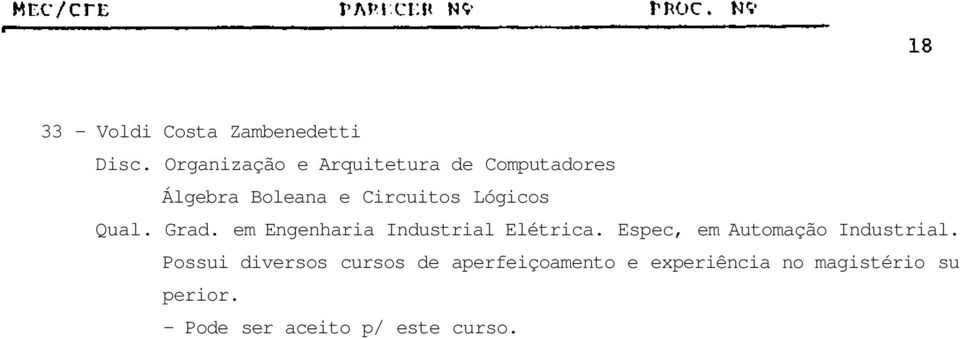 Lógicos Qual. Grad. em Engenharia Industrial Elétrica.