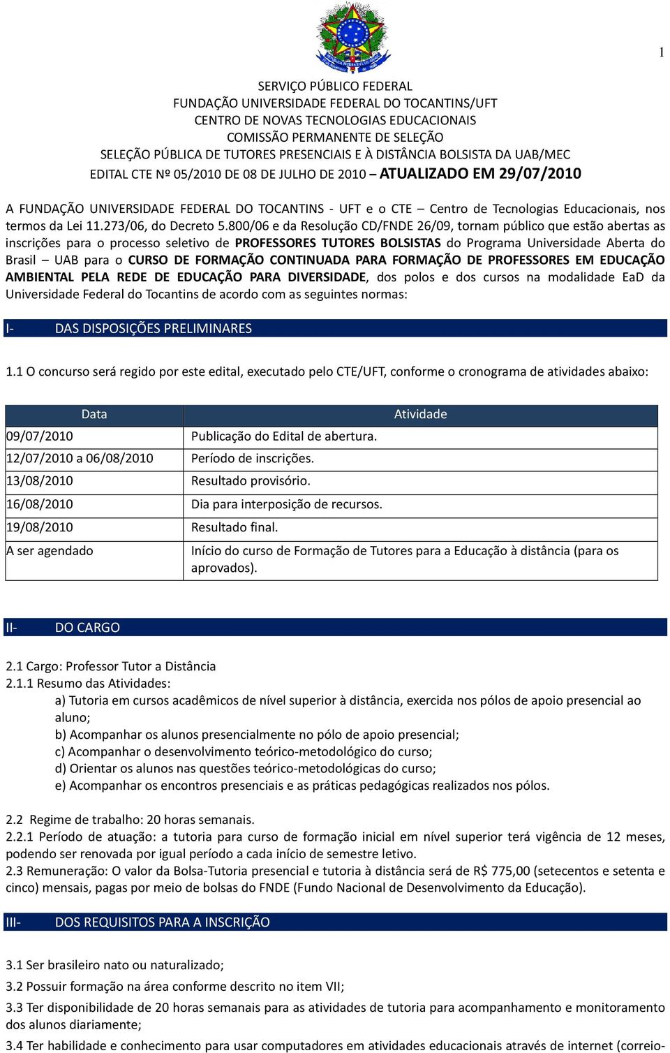 Lei 11.273/06, do Decreto 5.