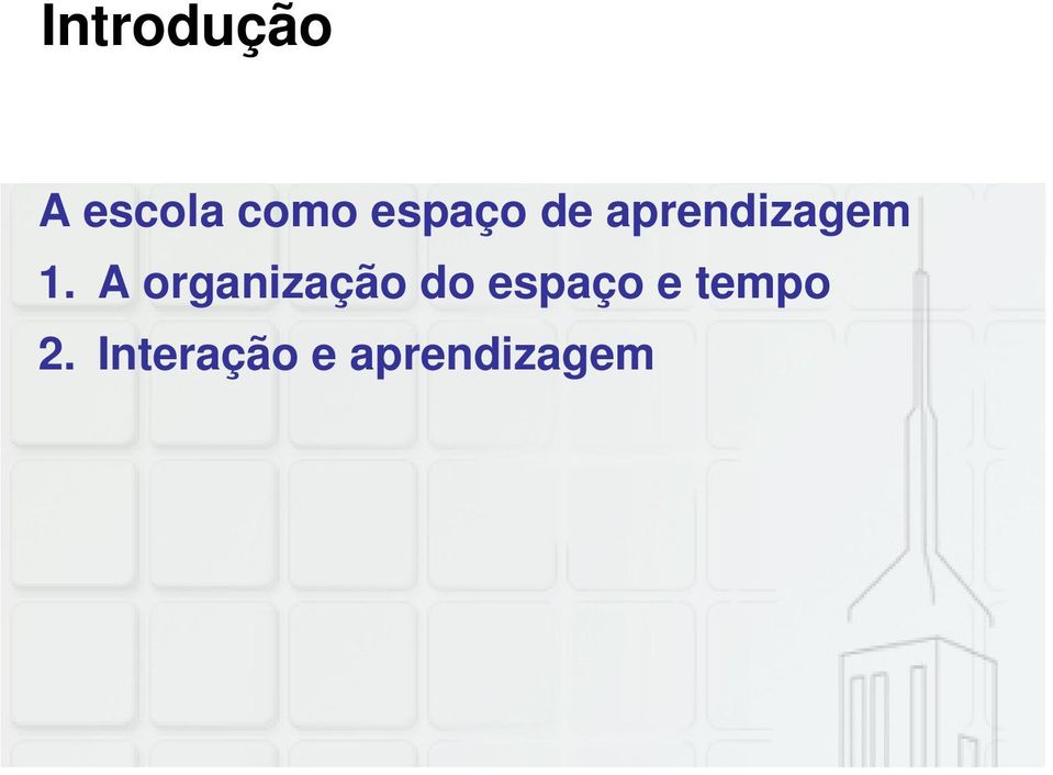 A organização do espaço e