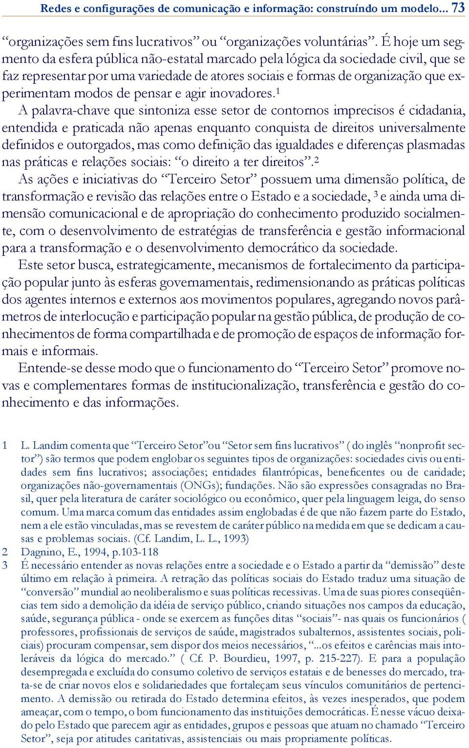 ex - perimentam modos de pen sar e agir inovadores.