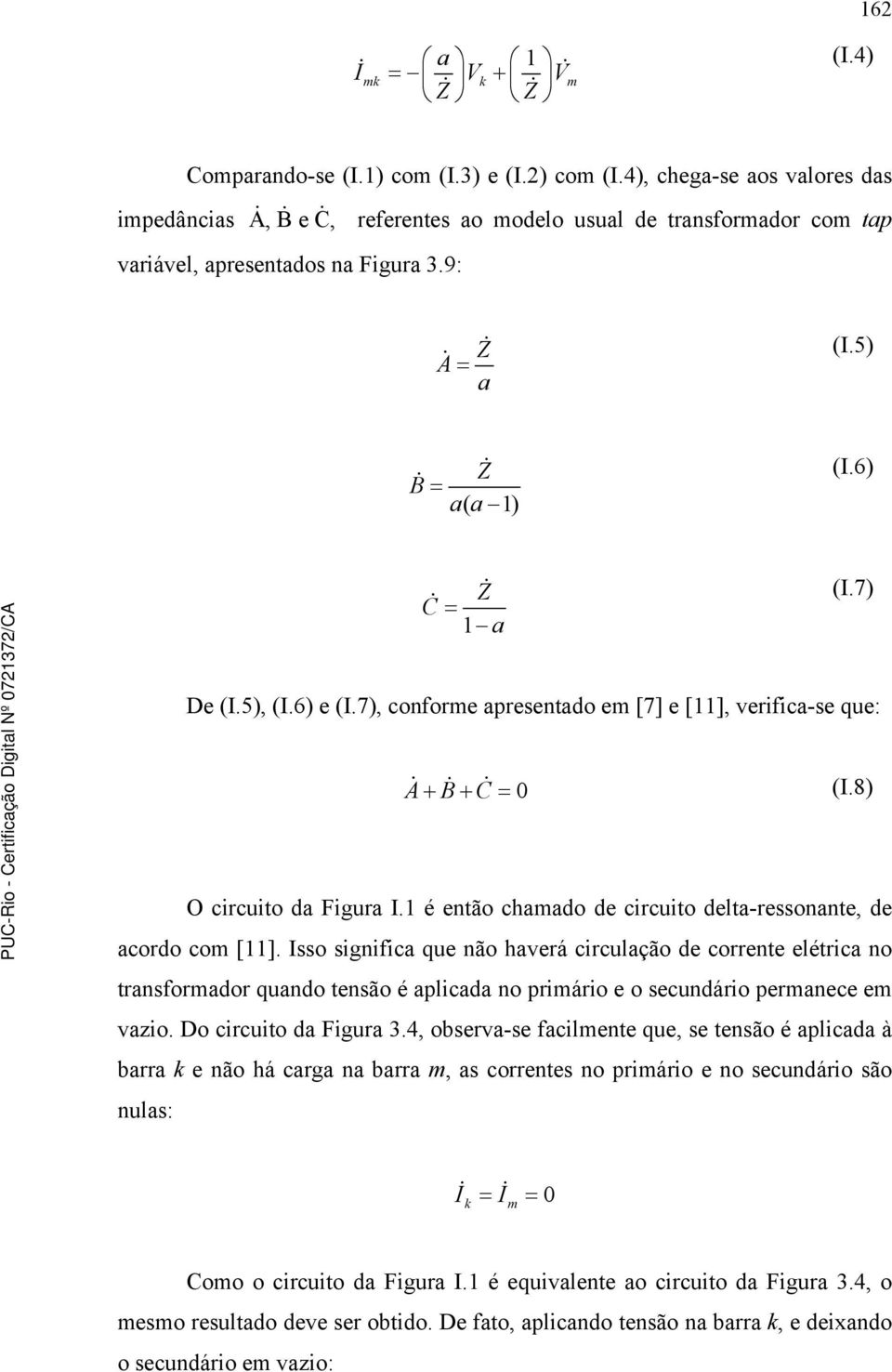 1 é então chaado de circuito delta-ressonante, de acordo co [11].