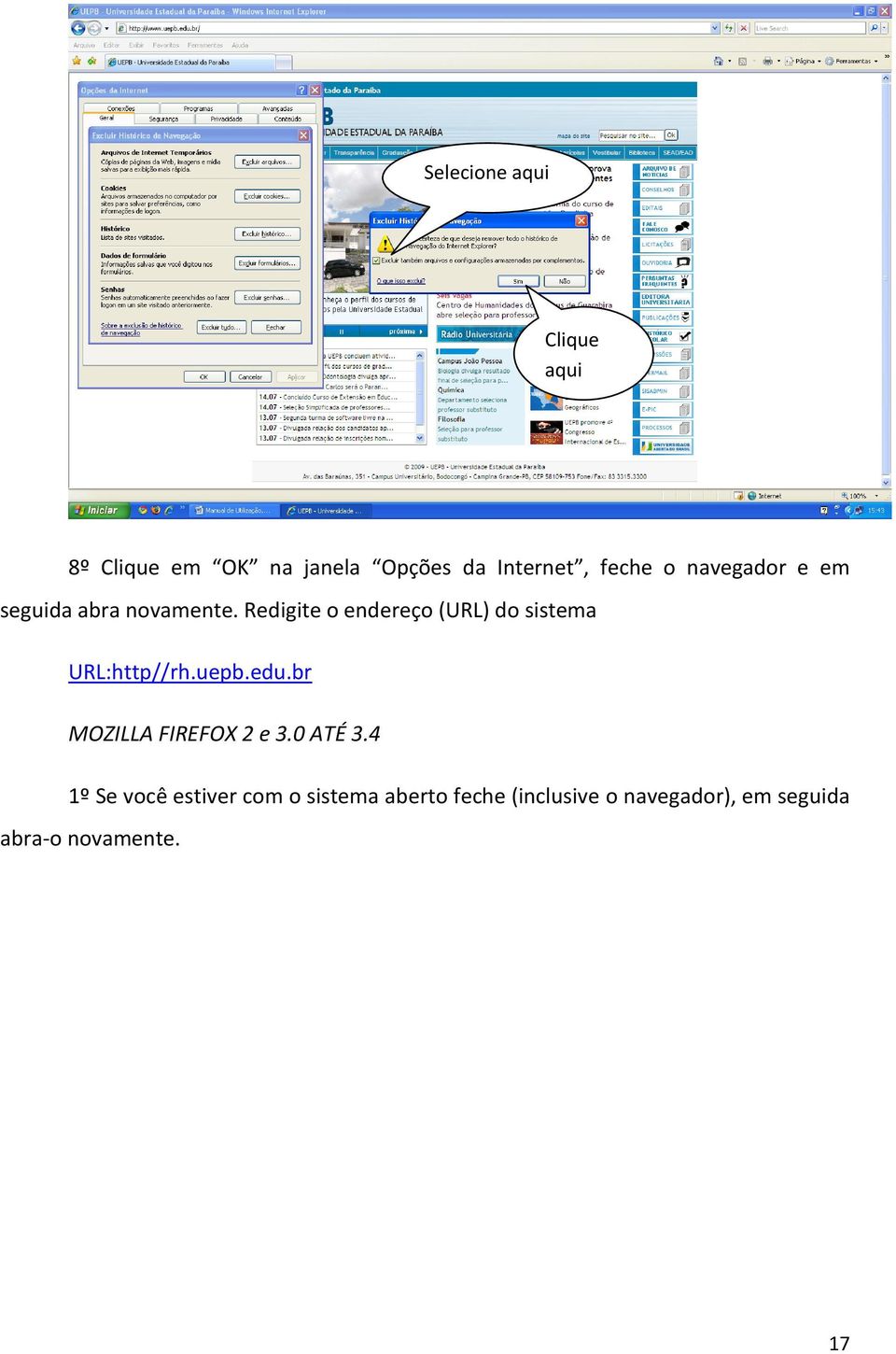 Redigite o endereço (URL) do sistema URL:http//rh.uepb.edu.