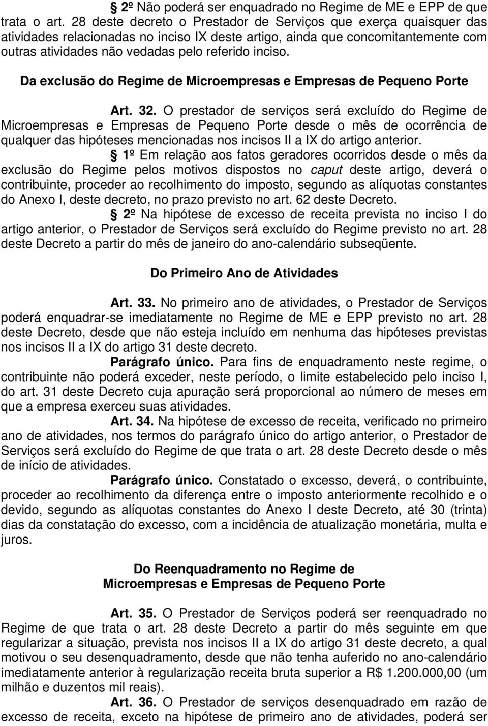 Da exclusão do Regime de Microempresas e Empresas de Pequeno Porte Art. 32.