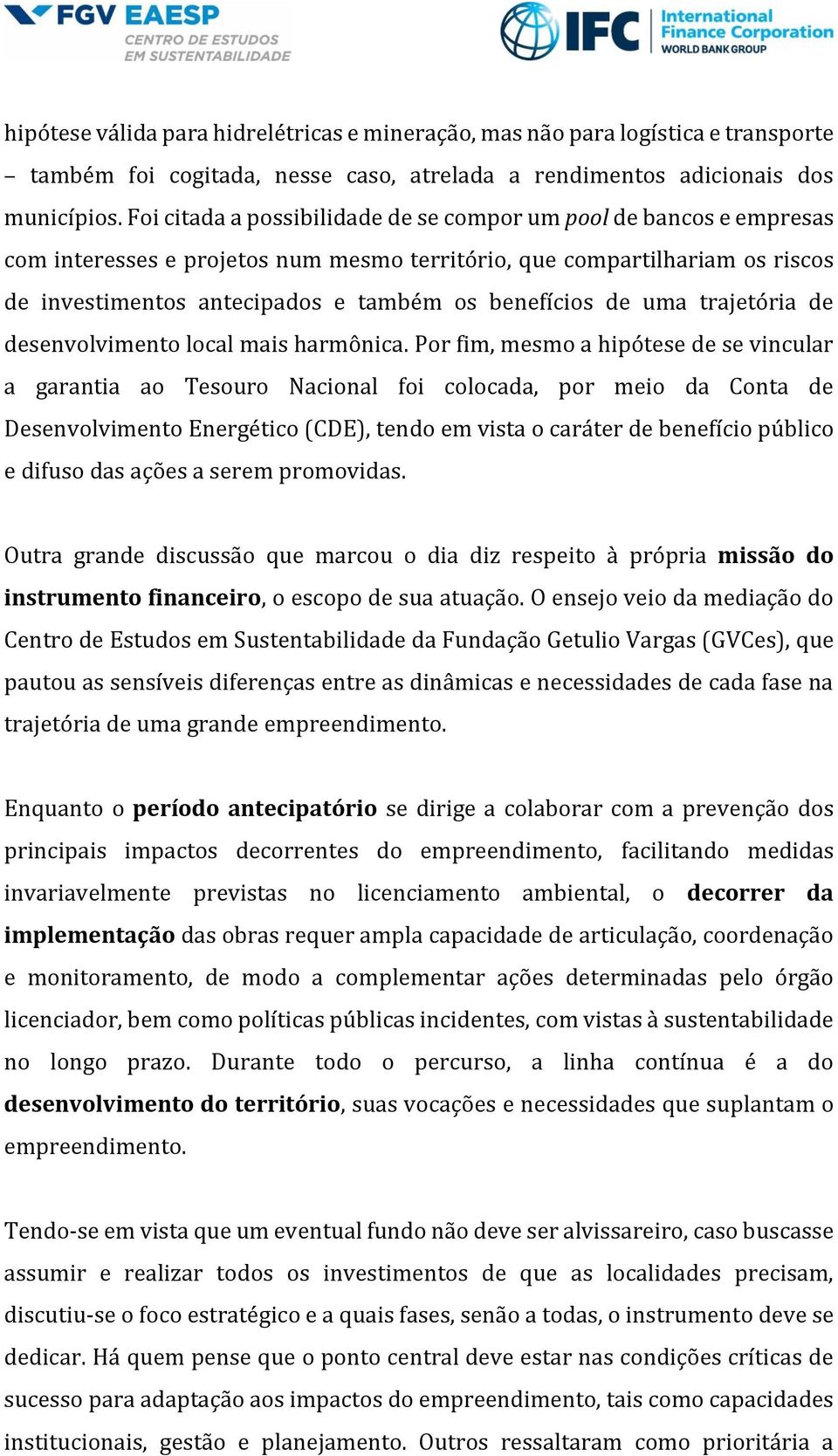 de uma trajetória de desenvolvimento local mais harmônica.