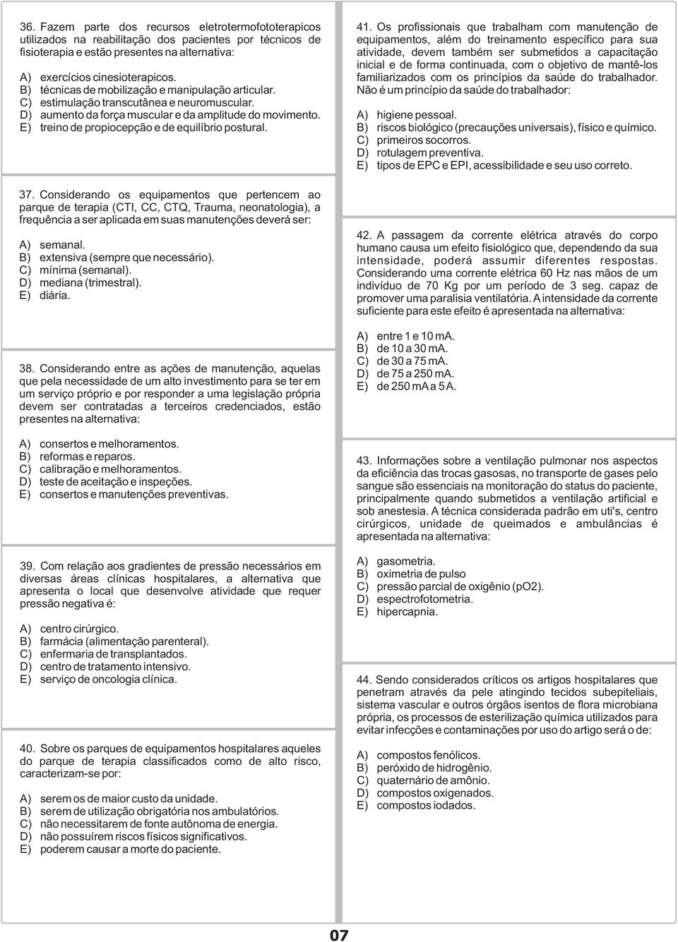 E) treino de propiocepção e de equilíbrio postural. 37.