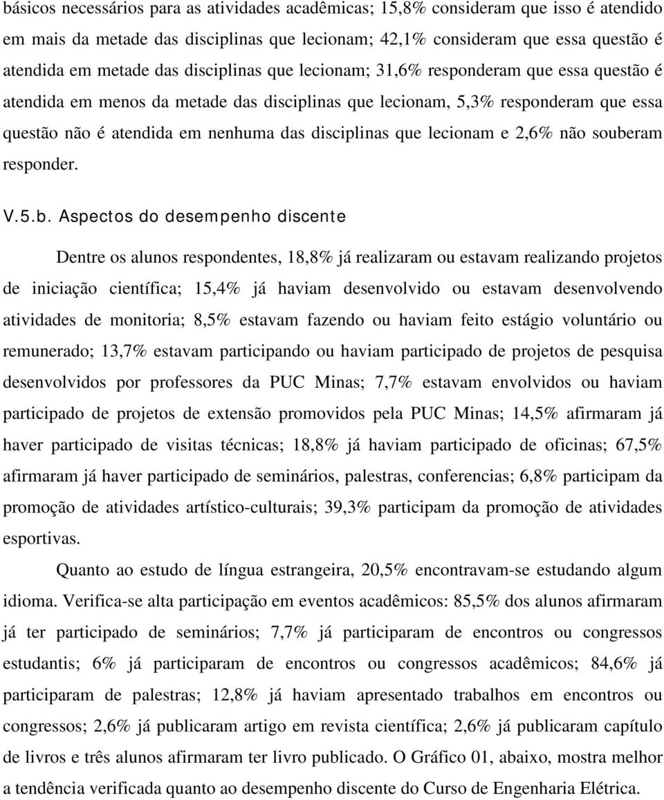 que lecionam e 2,6% não soube