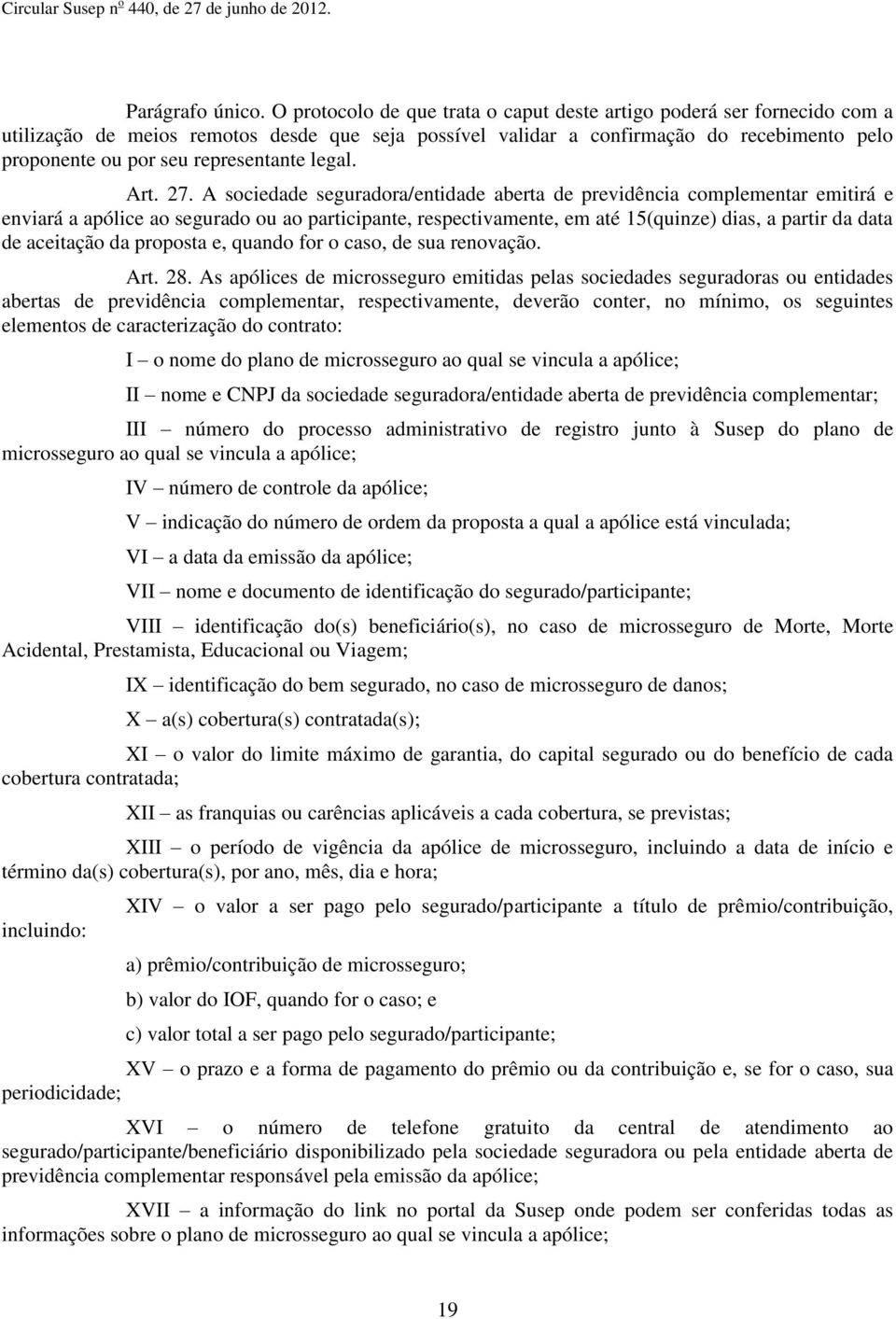 representante legal. Art. 27.