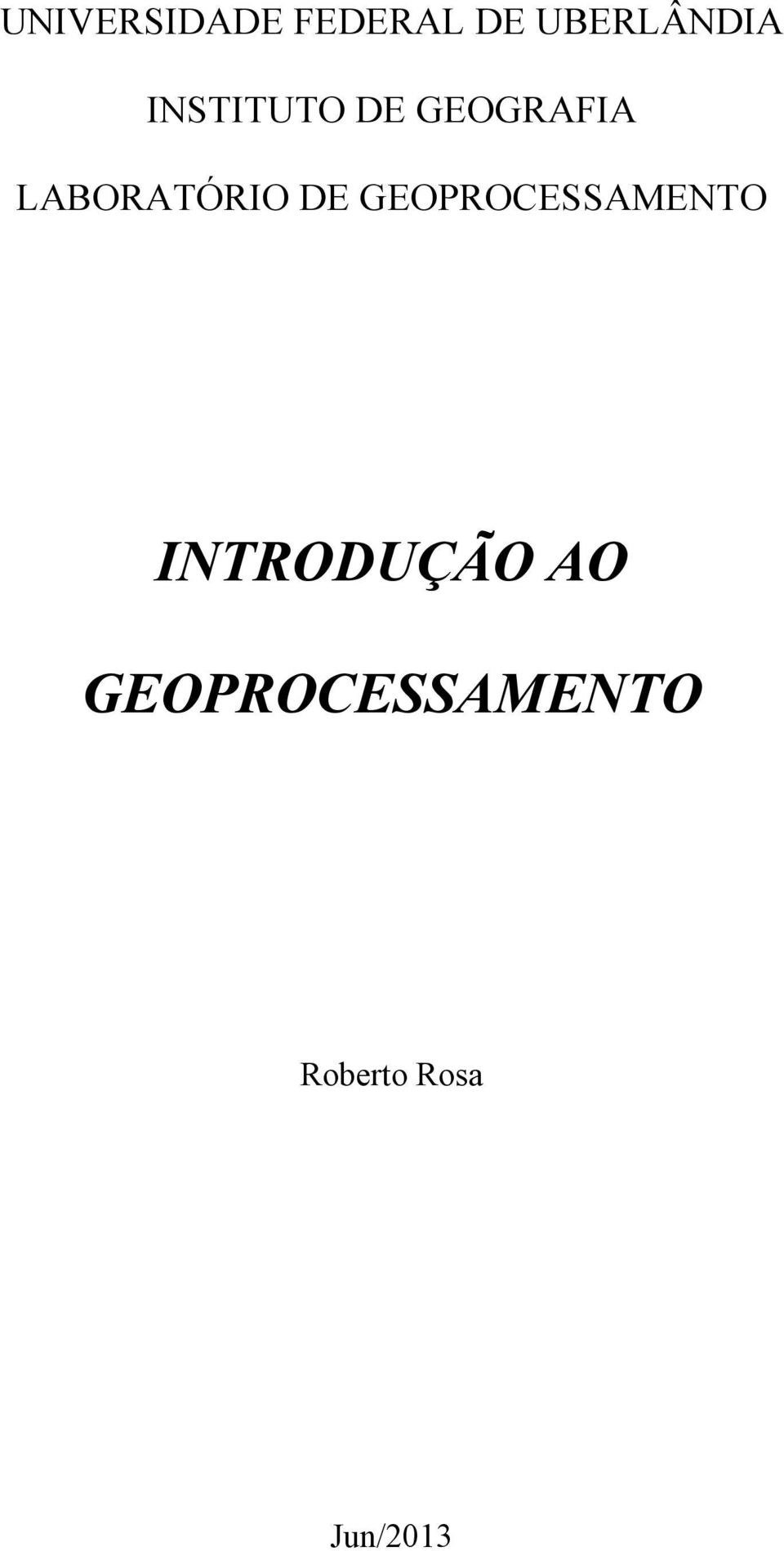 DE GEOPROCESSAMENTO INTRODUÇÃO AO