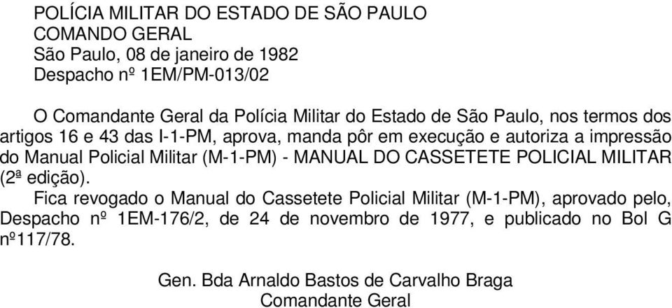 Policial Militar (M-1-PM) - MANUAL DO CASSETETE POLICIAL MILITAR (2ª edição).