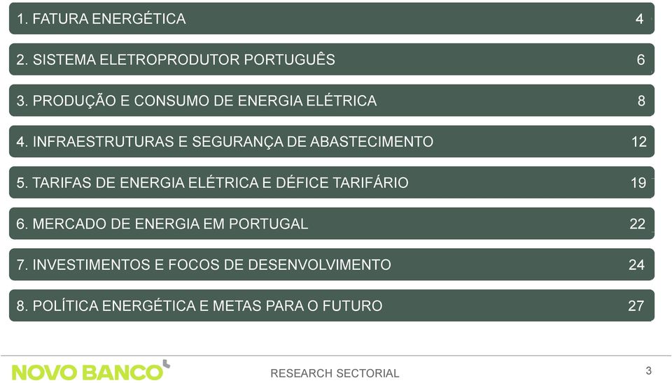 INFRAESTRUTURAS E SEGURANÇA DE ABASTECIMENTO 12 5.