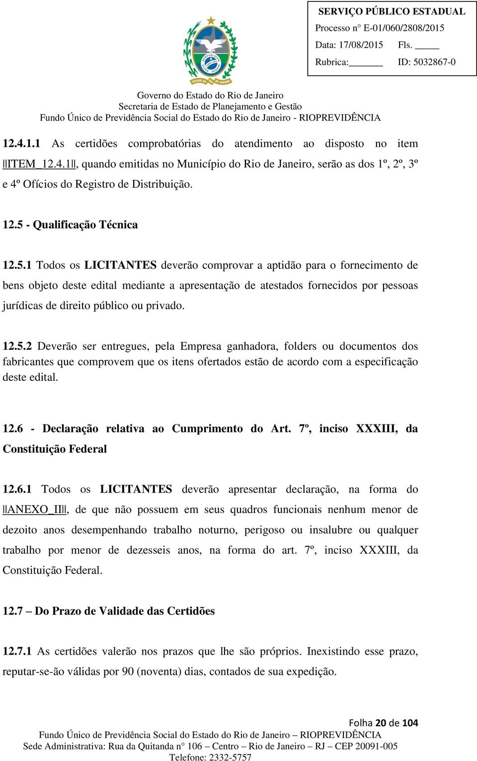 jurídicas de direito público ou privado. 12.5.