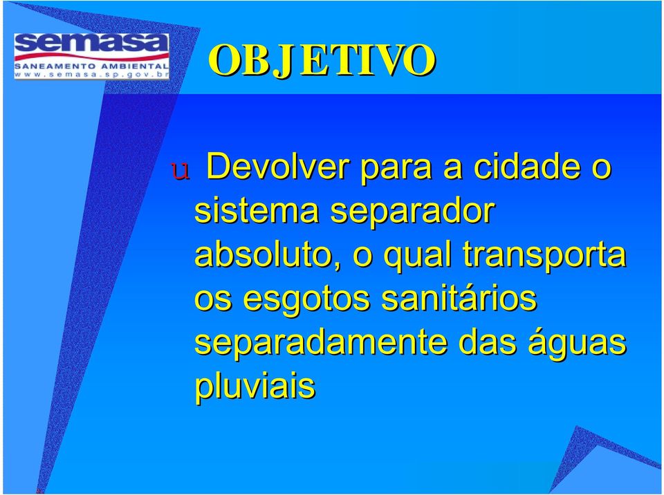 qual transporta os esgotos