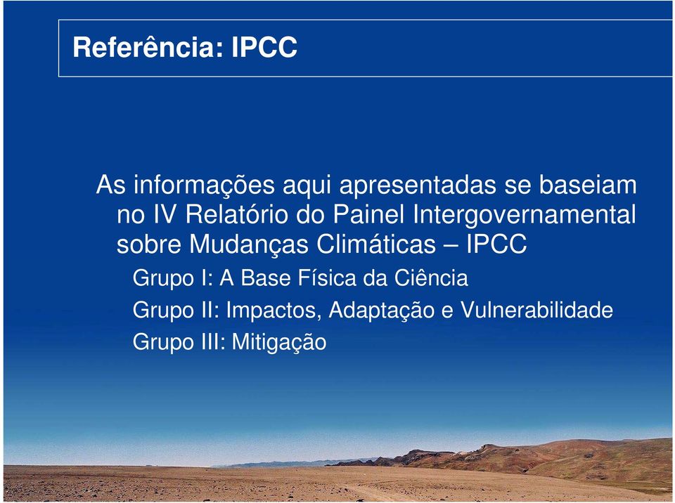 Mudanças Climáticas IPCC Grupo I: A Base Física da Ciência