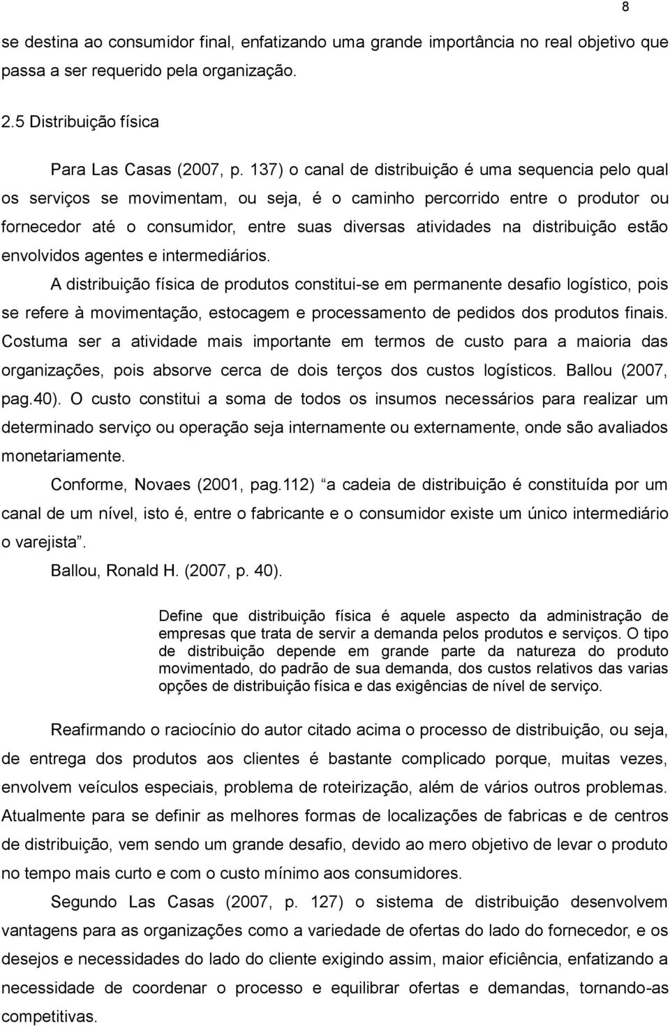 distribuição estão envolvidos agentes e intermediários.