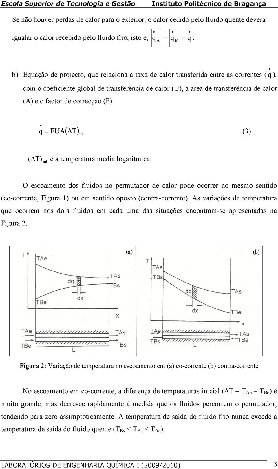 correcção (F. q=fua( T ml (3 ( T ml é a temperatura média logarítmica.