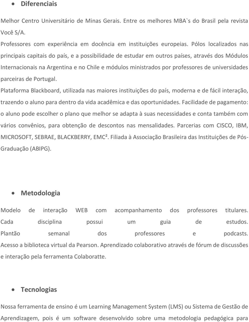 universidades parceiras de Portugal.