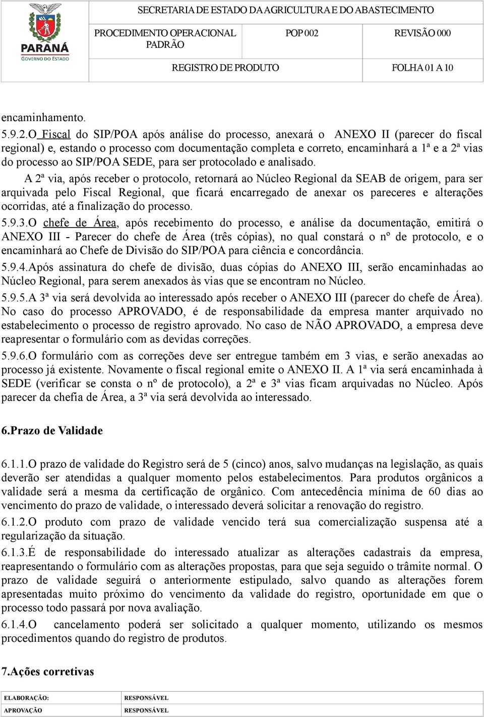 SIP/POA SEDE, para ser protocolado e analisado.