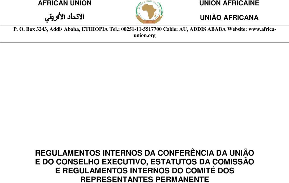 : 00251-11-5517700 Cable: AU, ADDIS ABABA Website: www.africaunion.