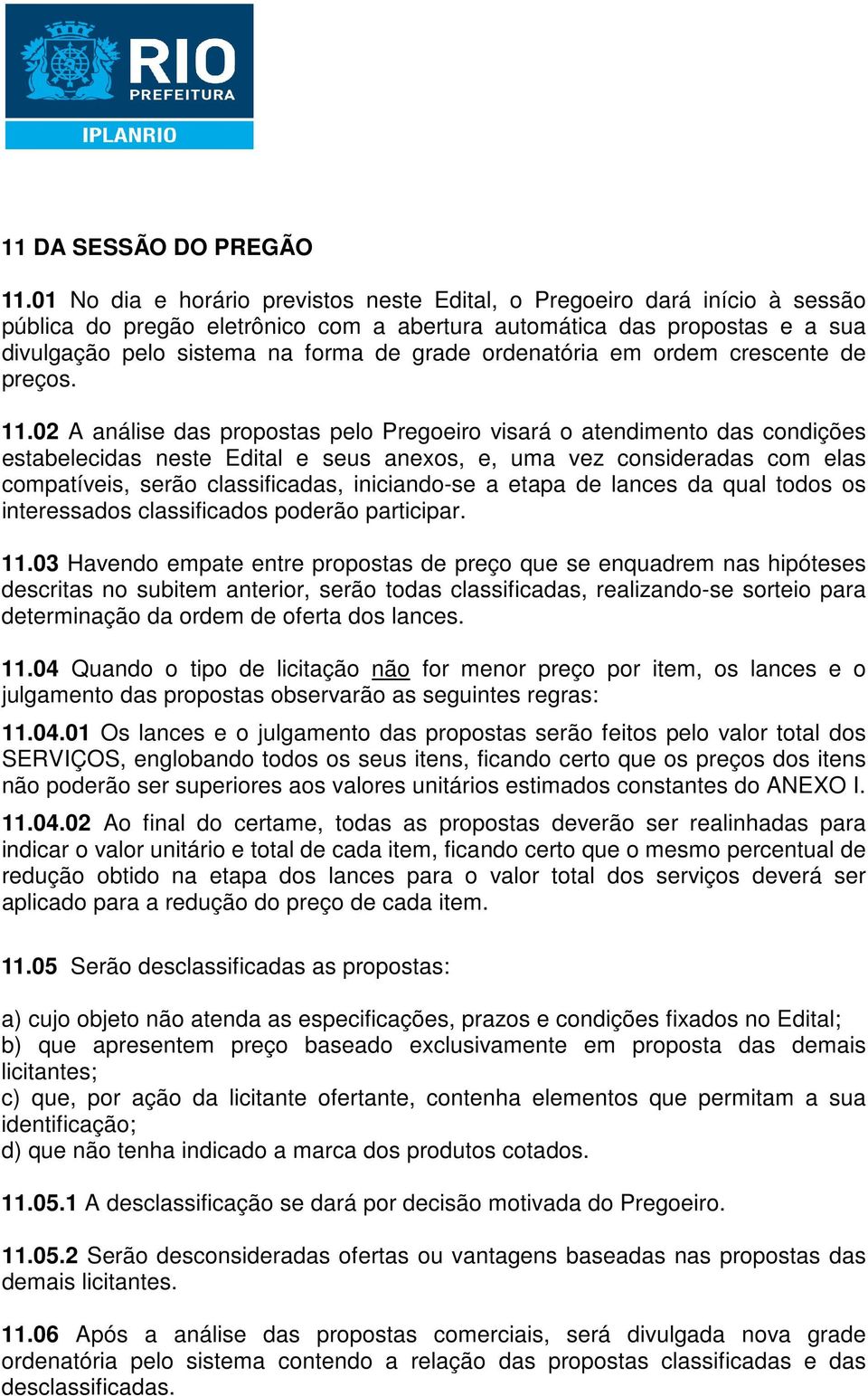 ordenatória em ordem crescente de preços. 11.