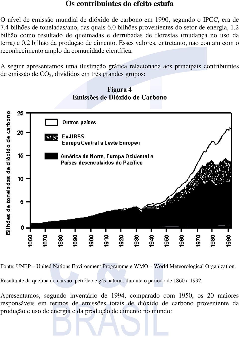 Esses valores, entretanto, não contam com o reconhecimento amplo da comunidade científica.