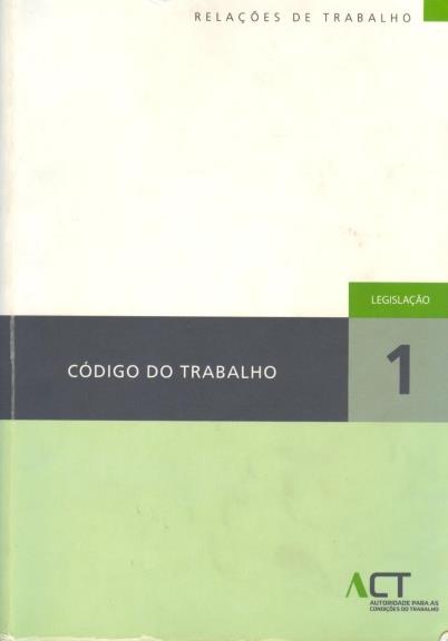 ENQUADRAMENTO LEGAL CONSTITUIÇÃO DA REPÚBLICA PORTUGUESa CÓDIGO DO TRABALHO (Lei n.