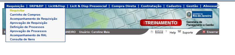 Criação de Requisição Solicitação de Compra (Consumo da Ata SRP) nos casos de Atas Maior Desconto, Menor Taxa Administrativa e Menor Taxa de Transação: Passo 1: Acessar Menu Requisição, Submenu