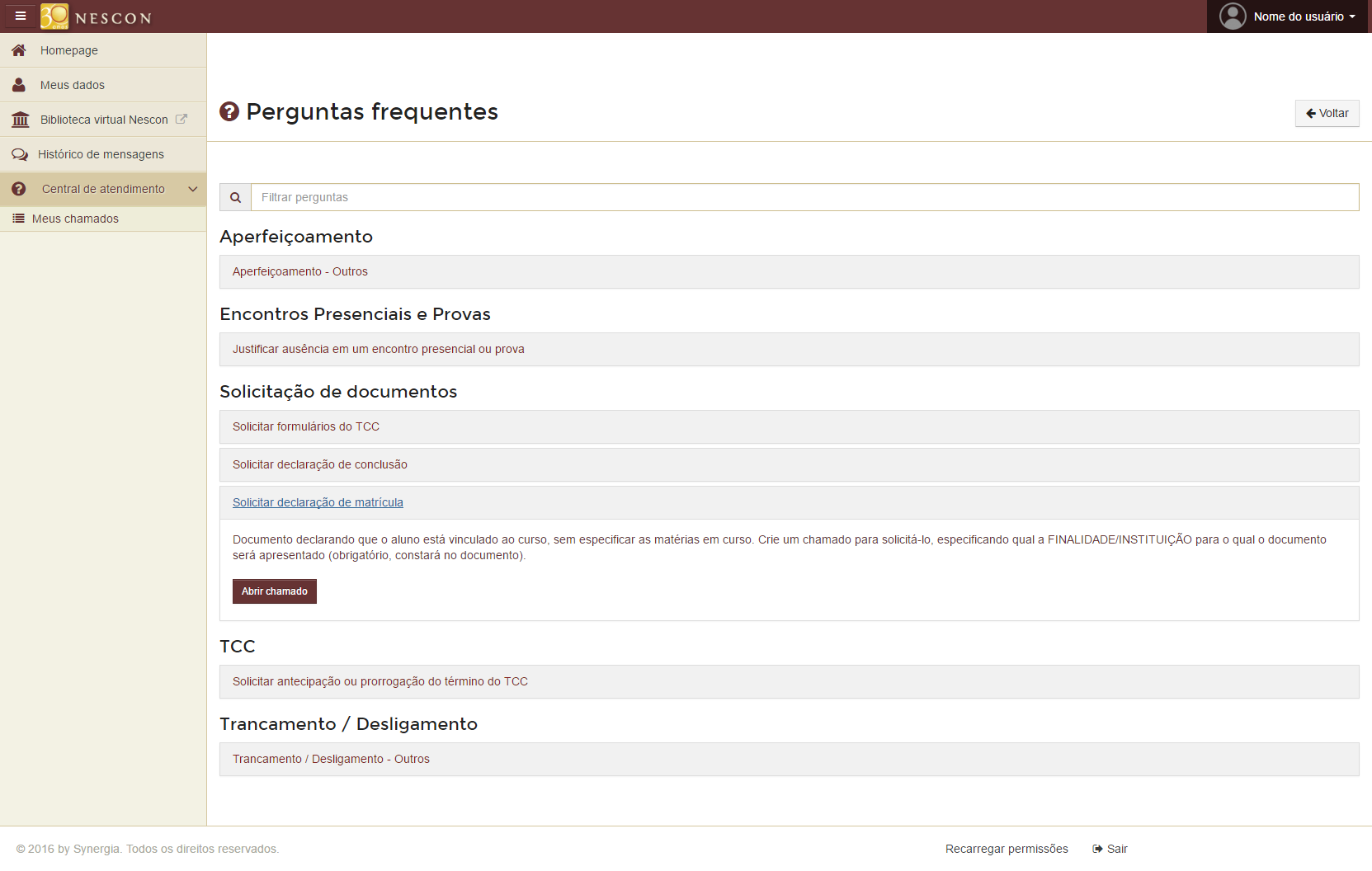 Será redirecionado para a tela de Perguntas frequentes, será exibida uma lista de opções de chamados.