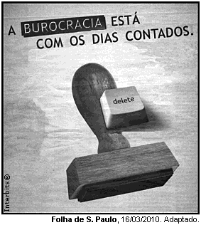 a) Aponte a relação de sentido que existe entre a mensagem verbal e a imagem. b) Forme uma frase correta e coerente com base em um verbo derivado da palavra burocracia.