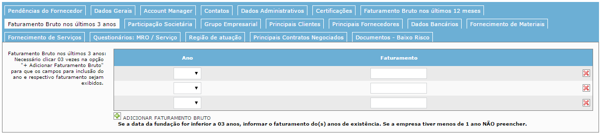 5.2.6 Faturamento Bruto nos últimos 12 meses O faturamento bruto dos 12 últimos meses da empresa deverá ser informado nesta aba.