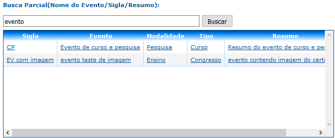 6.4 Busca avançada Essa funcionalidade pode ser utilizada em alguns módulos do SGE como Cadastro/Eventos, Cadastros/Inscrições e Cadastros/Participações, por exemplo.