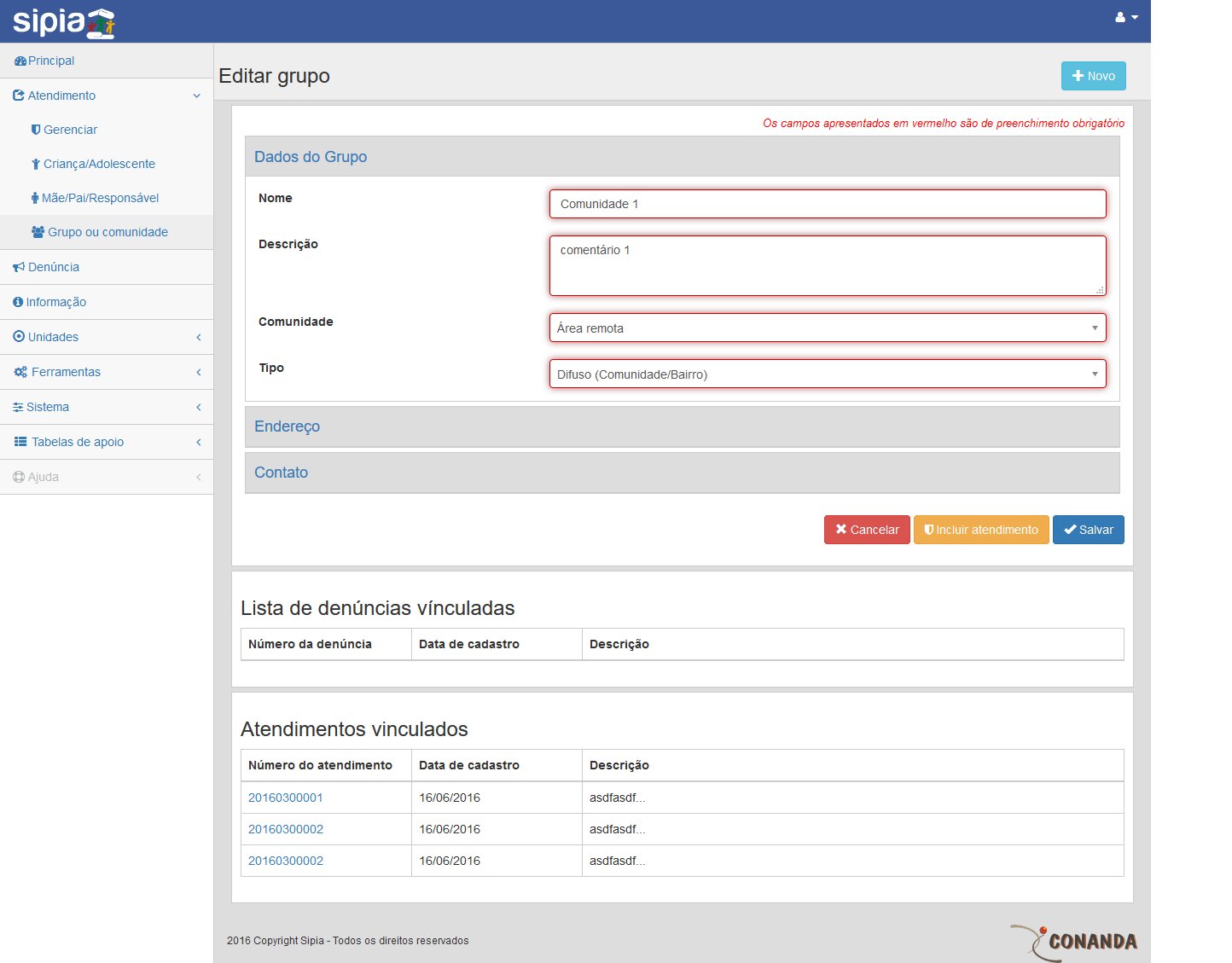 Quando o usuário seleciona a opção de editar um registro na listagem, o sistema exibi o formulário para alteração da informação. Todos os campos em vermelho deverão ser preenchido.