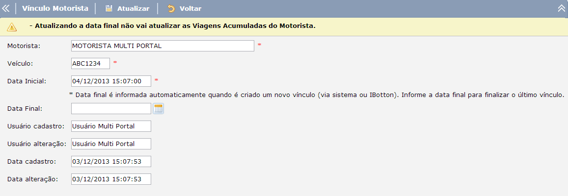 Observe que a seguinte mensagem é exibida sobre a parte superior da tela quando o cadastro do vínculo motorista individual possui a data final adicionada: Esse vínculo já possui data final, e não