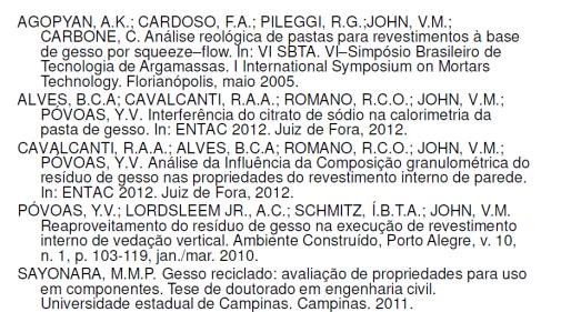 (RIBEIRO, MESQUITA, PÓVOAS, 2015) Calor de hidratação 2 ciclo de reciclagem Sem aditivo 47 42 37 32 22 26 24 29 27 5 15 25 35 Tempo em minutos 52 10% 69 47 21 22 50% 42 20 20 90% 37 32 100% 27 5 10