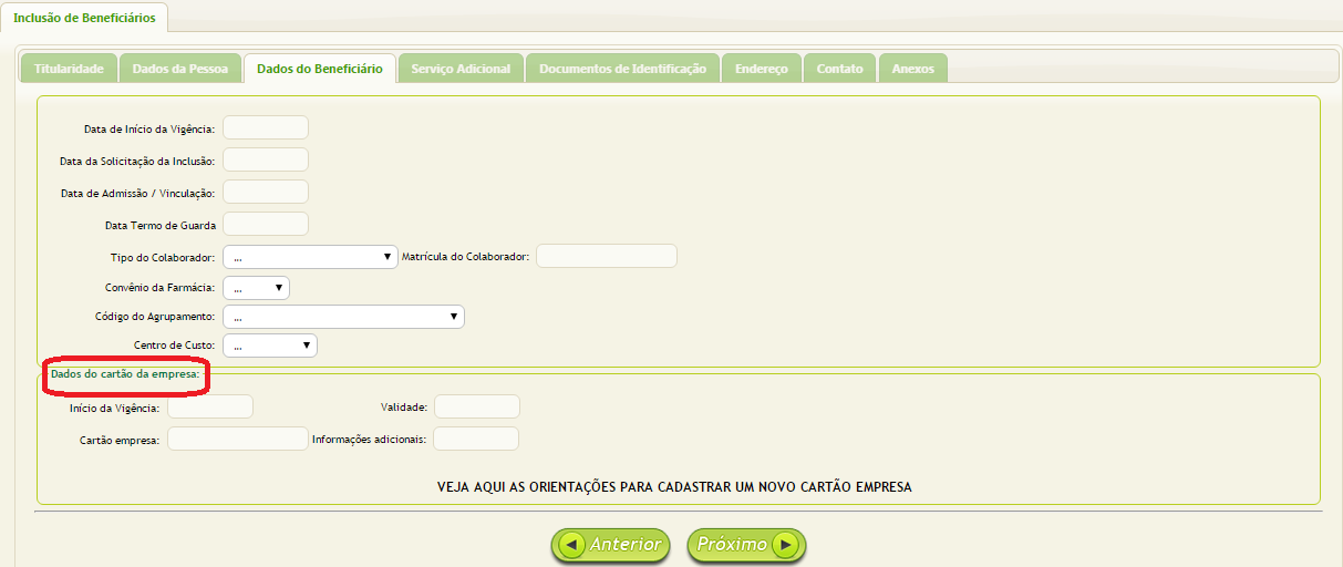 Inclusão de Beneficiário Titular passo 3 Na aba Dados do Beneficiário, preencher todos os campos, exceto Dados do cartão da empresa