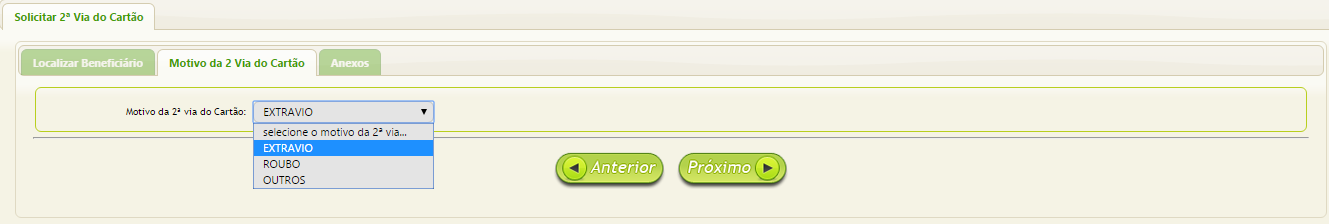 Solicitar 2º do cartão Na aba Motivo da 2º via do cartão, informar o motivo da