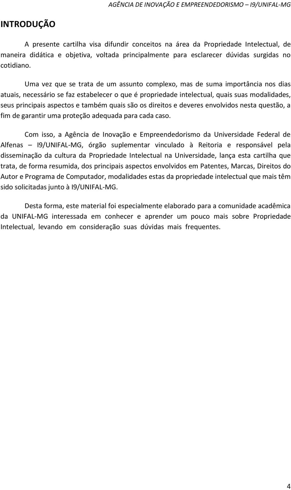 também quais são os direitos e deveres envolvidos nesta questão, a fim de garantir uma proteção adequada para cada caso.