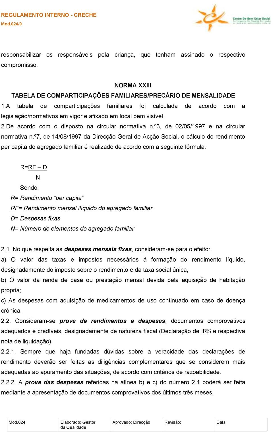 º3, de 02/05/1997 e na circular normativa n.