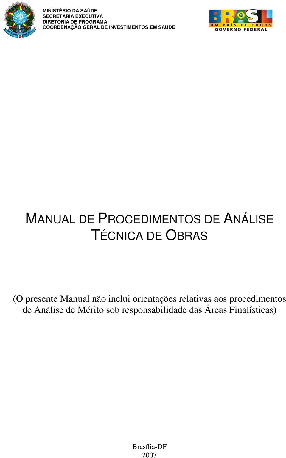 OBRAS (O presente Manual não inclui orientações relativas aos procedimentos